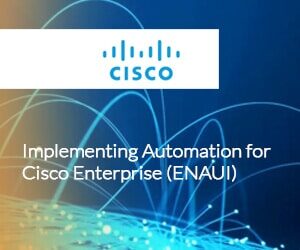Implementing Automation for Cisco Enterprise (ENAUI)