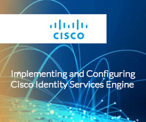 Implementing and Configuring Cisco Identity Services Engine